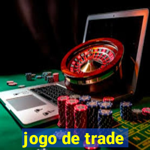 jogo de trade